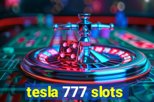 tesla 777 slots